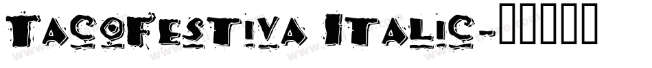 TacoFestiva Italic字体转换
